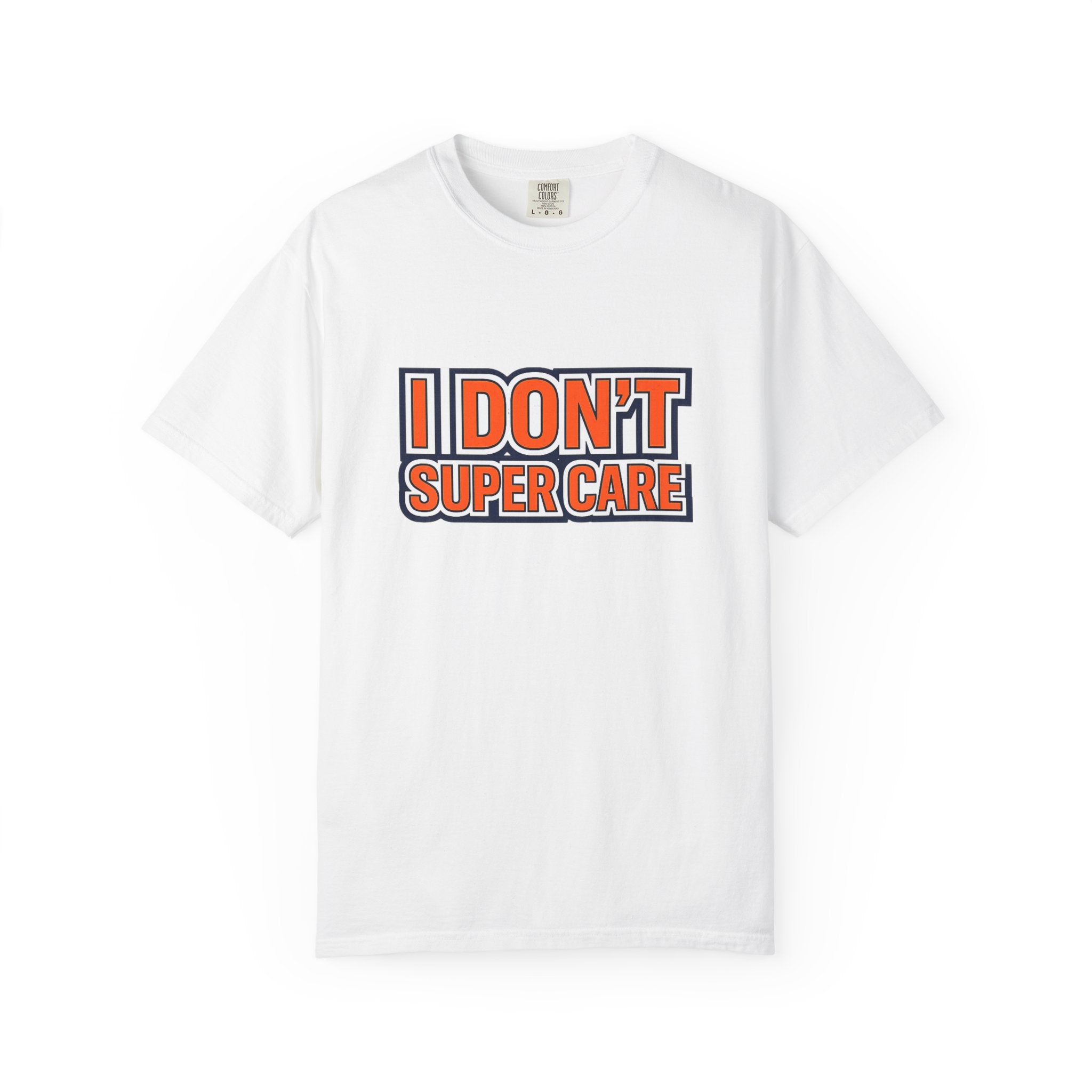 "Don't Care" Unisex Garment-Dyed T-shirt