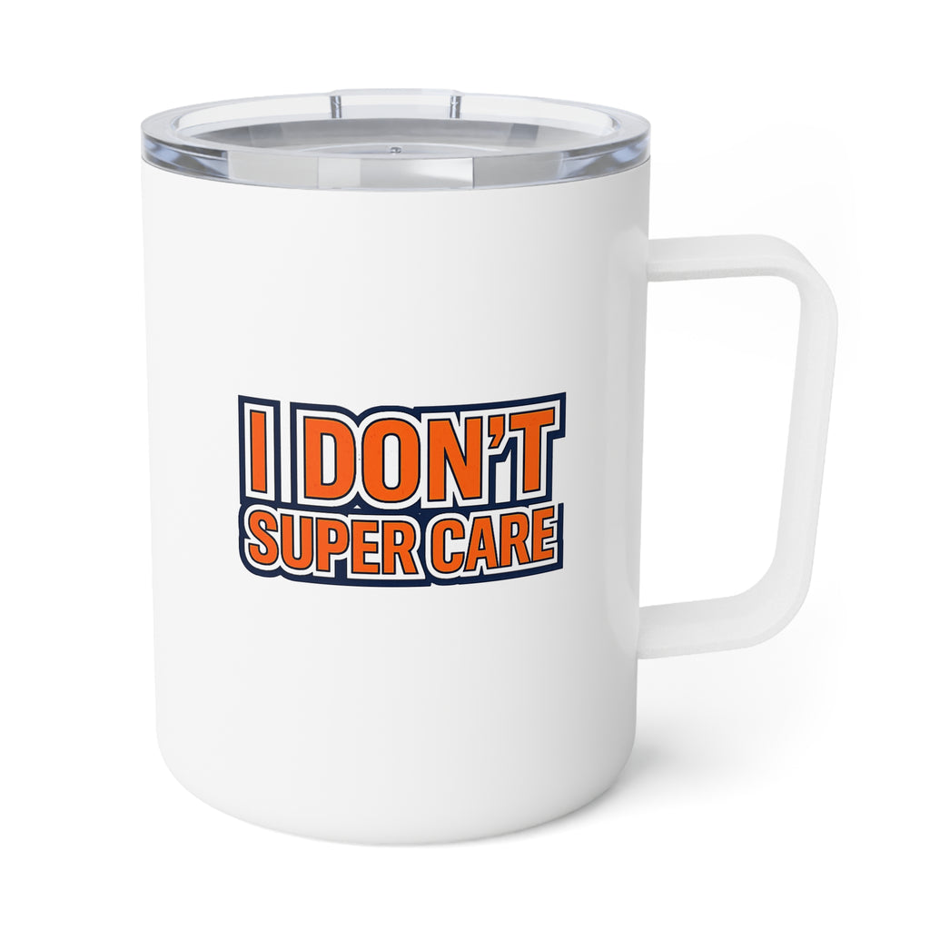 "I Don't Super Care" Insulated Coffee Mug, 10oz