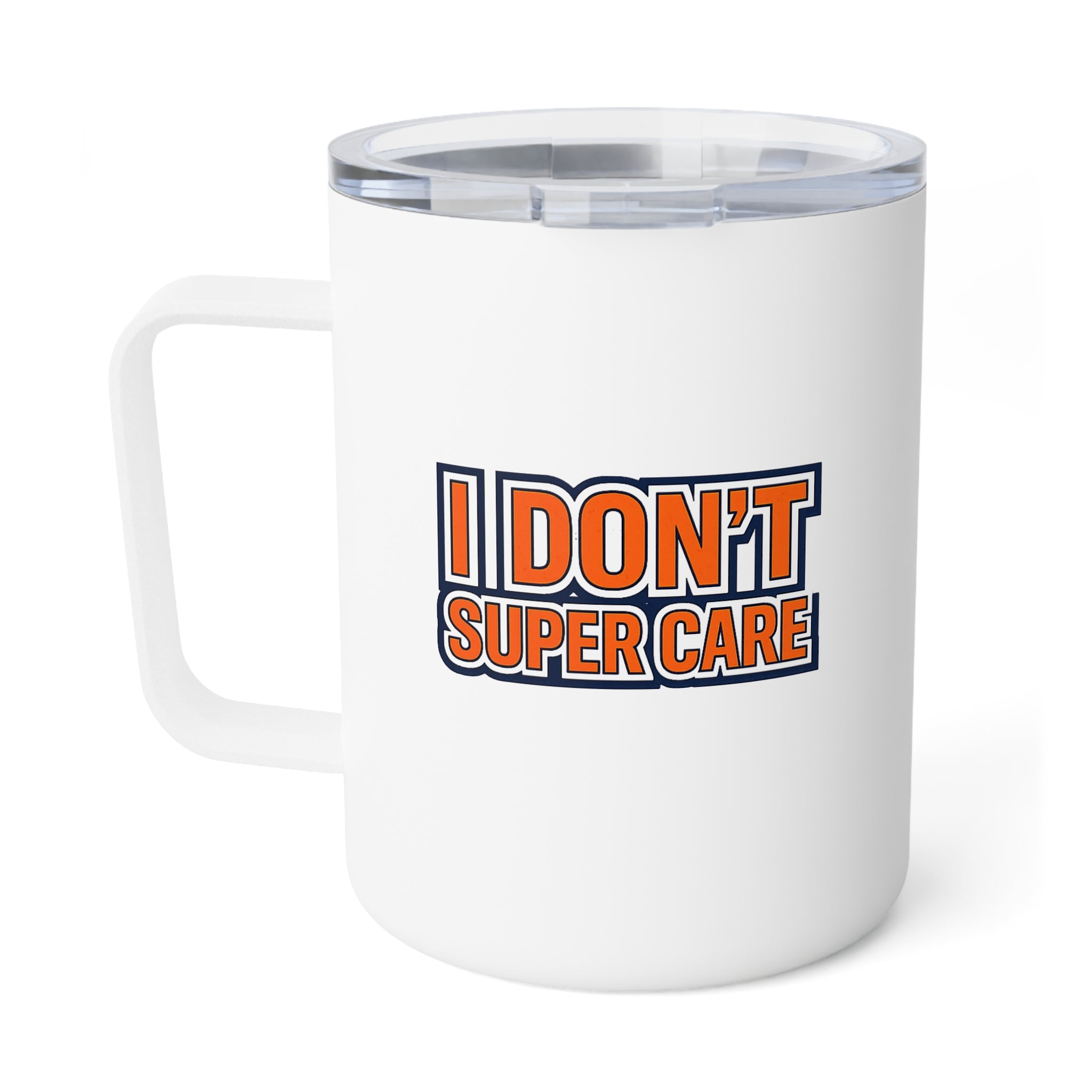 "I Don't Super Care" Insulated Coffee Mug, 10oz